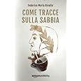 Full Download Come Tracce Sulla Sabbia Riccardo Ranieris Series Vol 2 