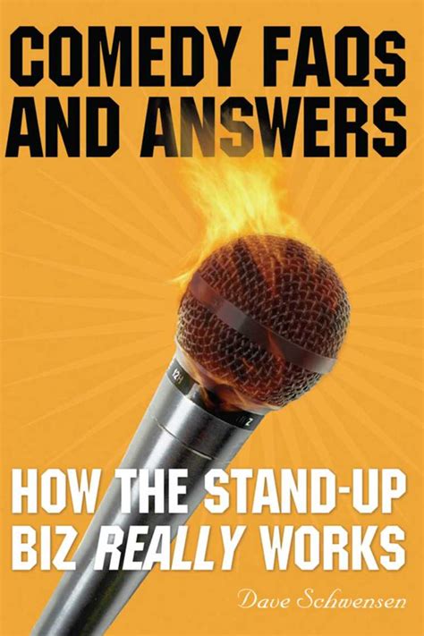 comedy faqs and answers how the stand up biz real