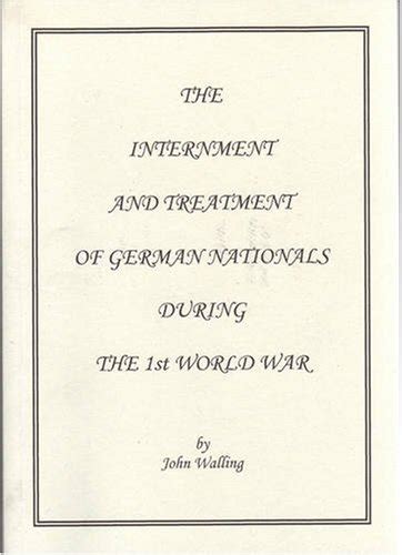 Read Coming Home Internment And Treatment Of German Nationals During 1St World War 
