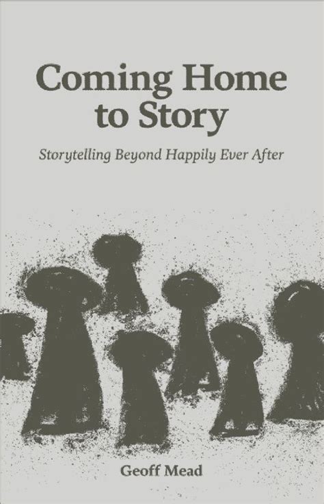 Full Download Coming Home To Story Storytelling Beyond Happily Ever After 