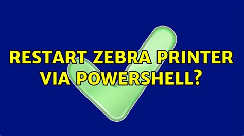 command line - restart zebra printer via powershell? - Super User