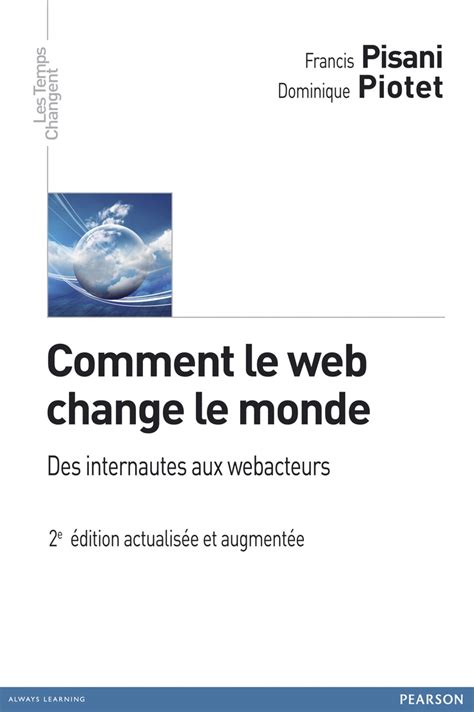 Comment Le Web Change Le Monde L Alchimie Des Mul