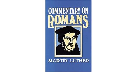 Full Download Commentary On Romans Martin Luther 