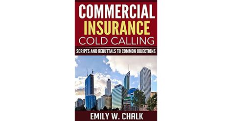 Read Commercial Insurance Cold Calling Scripts And Rebuttals To Common Objections 