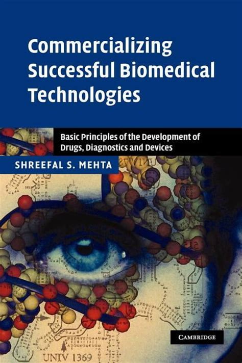 Commercializing Successful Biomedical Technologies Basic Principles For The Development Of Drugs Diagnostics And Devices