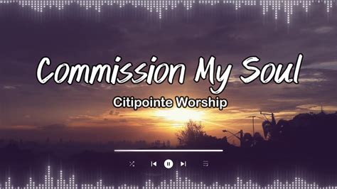 commission my soul citipointe