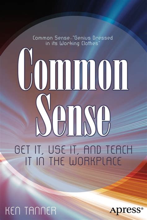 common sense get it use it and teach it in the workplace