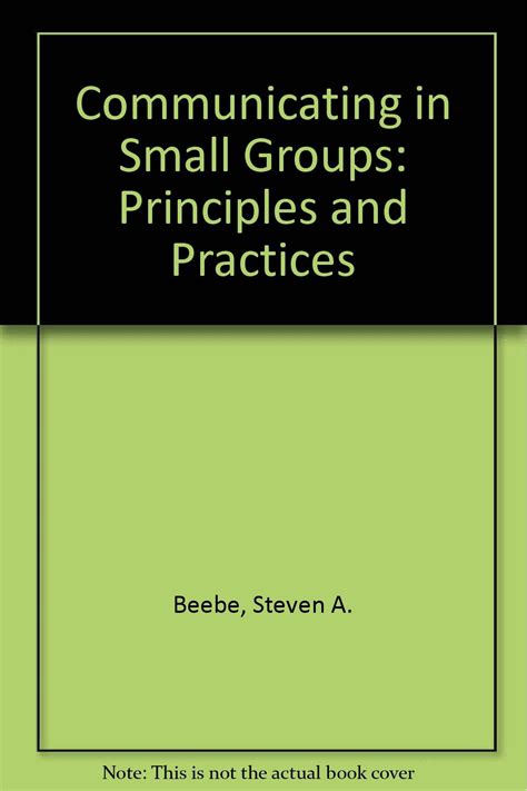 Communicating In Small Groups Principles And Practices