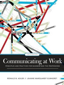 Read Online Communicating At Work 10Th Edition Adler Solutions 