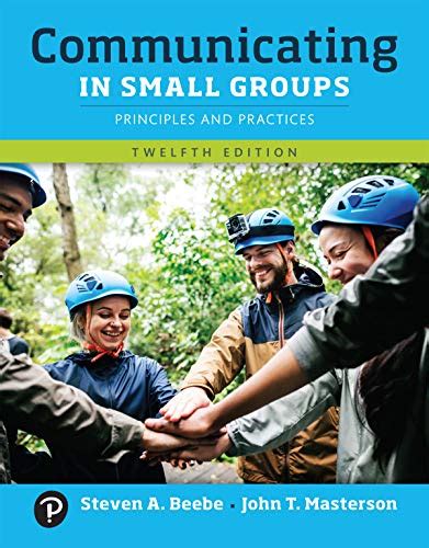 Download Communicating In Small Groups By Steven A Beebe 