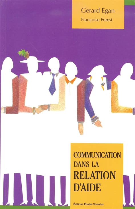 Read Online Communication Dans La Relation Daide Gerard Egan 