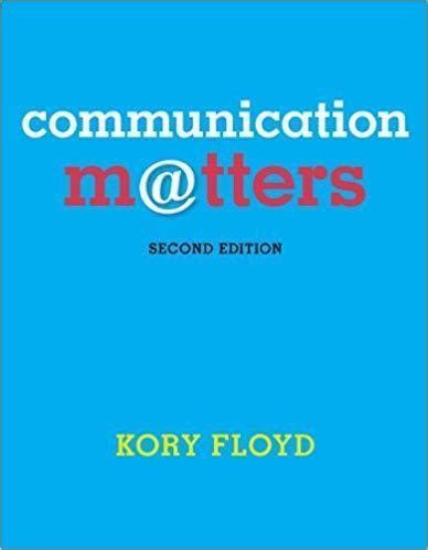 Read Online Communication Matters Second Edition Kory Floyd 