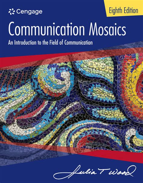 Read Online Communication Mosaics An Introduction To The Field Of Communication 