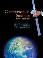 Read Online Communication Satellites Aerospace Press Series 5Th Edition By D Martin P Anderson L Bartamian 2007 Hardcover 