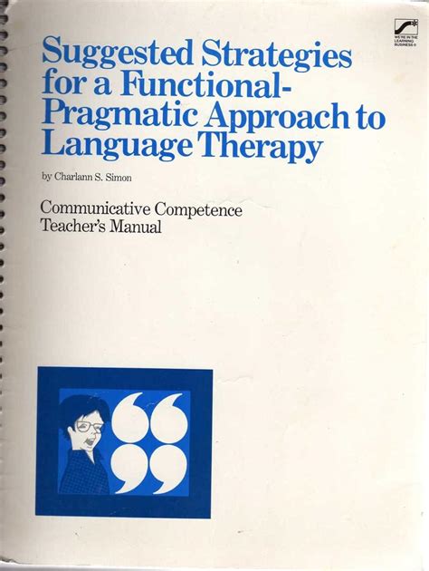 Communicative Competence A Functional Pragmatic Approach To Language Therapy