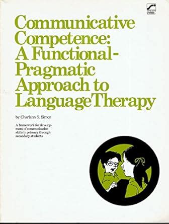 communicative competence a functional pragmatic approach to language therapy