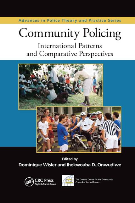 Download Community Policing International Patterns And Comparative Perspectives Advances In Police Theory And Practice 