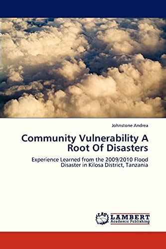 Full Download Community Vulnerability A Root Of Disasters Experience Learned From The 20092010 Flood Disaster In Kilosa District Tanzania 