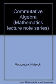 commutative algebra mathematics lecture note series