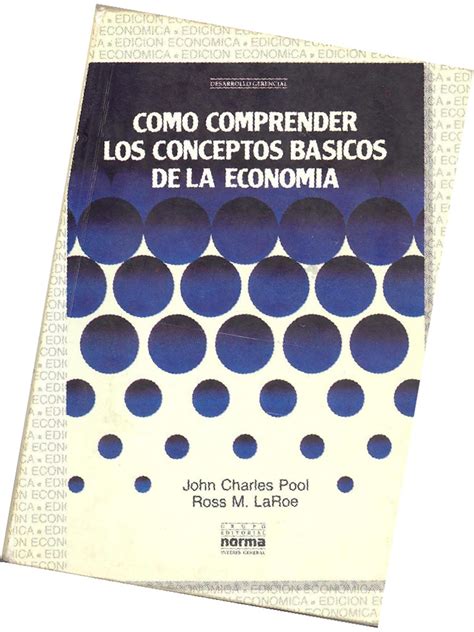 Como Comprender Los Conceptos Basicos En Economia