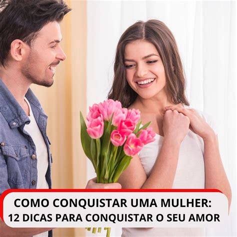 Como Conquistar Uma Menina
