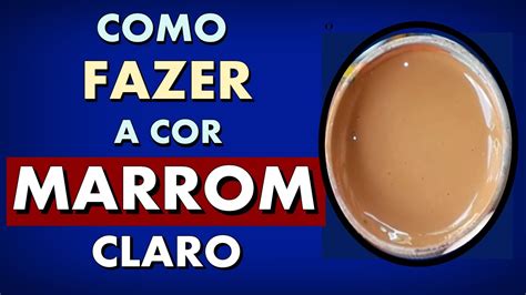 Como Faz Marrom
