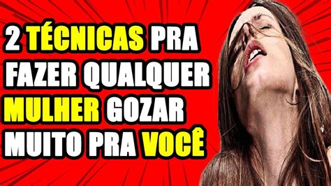Como Fazer A Mulher Gozar