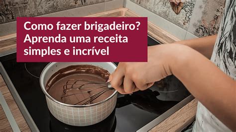 Como Fazer Brigadeiro Simples