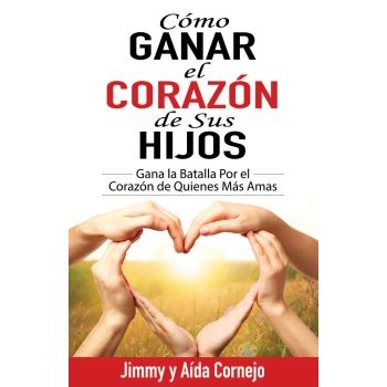 Como Ganar El Corazon De Jesus Libros De Espiritu