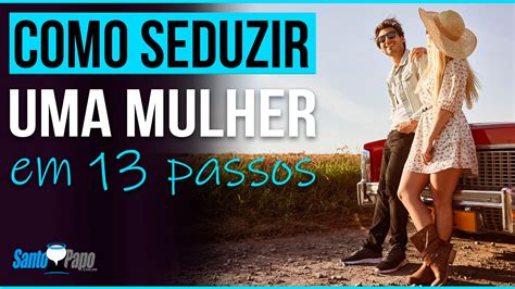 Como Seduzir Uma Mulher
