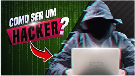 Como Ser Um Hacker