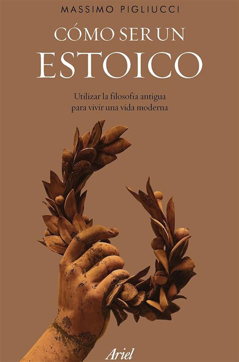 Como Ser Un Estoico