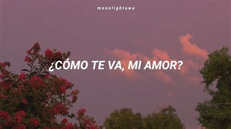 Como Te Va Mi Amor