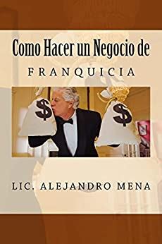 Read Online Como Hacer Un Negocio De Franquicia Spanish Edition 