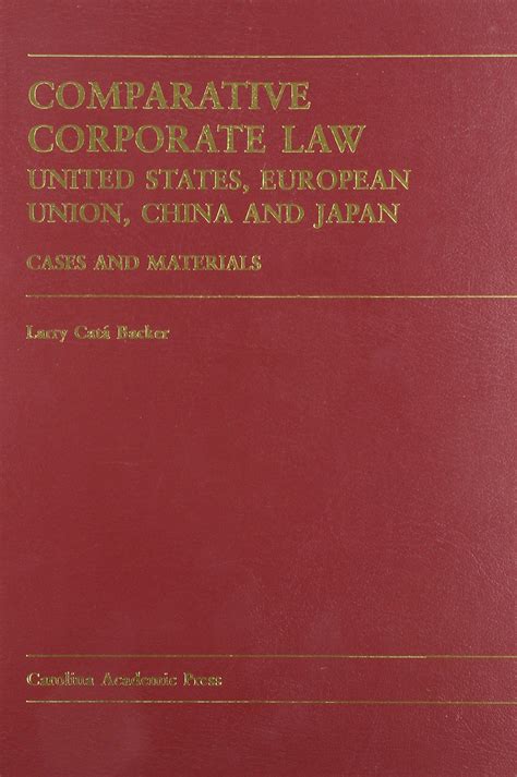 Download Comparative Corporate Law United States European Union China And Japan Cases And Materials Carolina Academic Press Law Casebook Series 