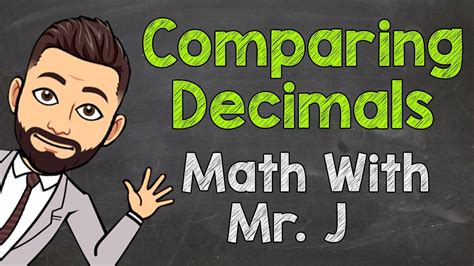 Comparing Decimals Math With Mr J Youtube Comparing Decimal Fractions - Comparing Decimal Fractions