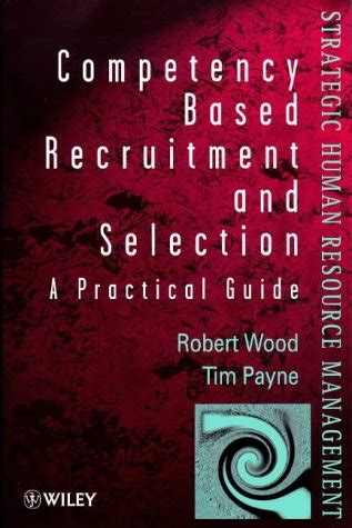 Read Competency Based Recruitment Selection A Practical Guide Wiley Series In Strategic Hrm 