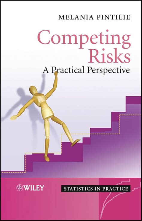 Competing Risks A Practical Perspective