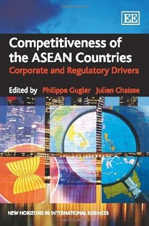 Read Online Competitiveness Of The Asean Countries Corporate And Regulatory Drivers New Horizons In International Business 