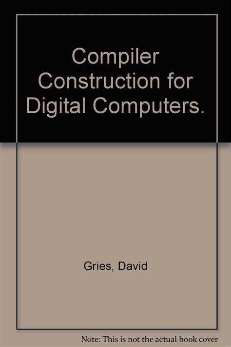 Compiler Construction For Digital Computers