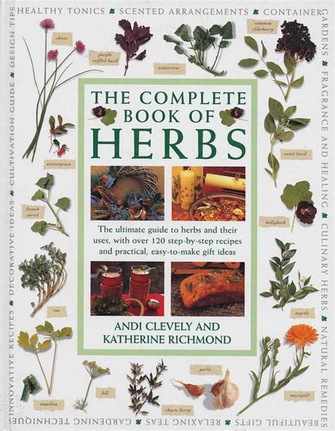 Complete Book Of Herbs A Practical To Growing And Using Herbs