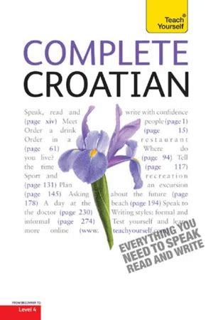 Complete Croatian Beginner To Intermediate Course Learn To Read Write Speak And Understand A New Language With Teach Yourself Teach Yourself Complete
