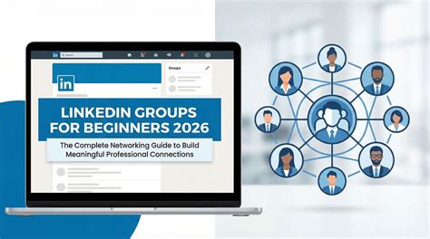 Complete Guide To Linkedin Groups Network With The Right People Generate New Leads Get New Business A Step By Step Guide To Ensure Your Group Is A Success