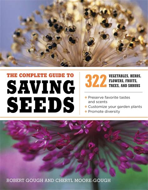 Complete Guide To Saving Seeds 322 Vegetables Her