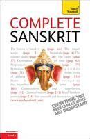 Complete Sanskrit Beginner To Intermediate Course Learn To Read Write Speak And Understand A New Language Teach Yourself Complete Courses