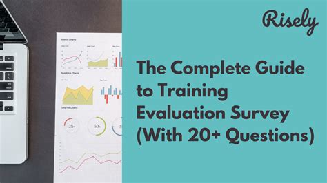 Complete Training Evaluation: The Comprehensive Guide To Measuring Return On Investment