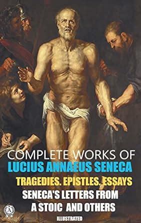 complete works of seneca illustrated english edit