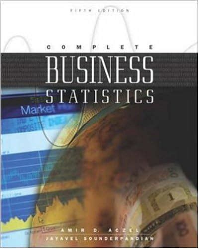 Read Complete Business Statistics Aczel Solutions Pdf 