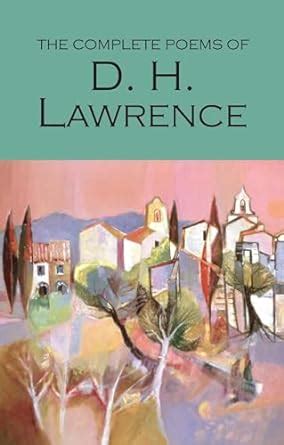 Full Download Complete Poems Of D H Lawrence Wordsworth Poetry Library Dh 