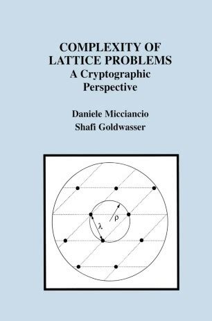 Complexity Of Lattice Problems A Cryptographic Perspective The Springer International Series In Engineering And Computer Science